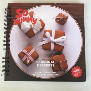 So Yummy Seasonal Desserts Cookbook